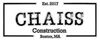 CHAISS CONSTRUCTION- Home Renovations